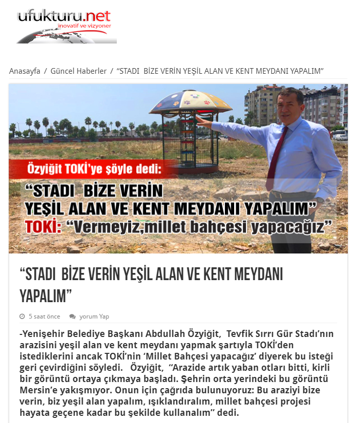 “STADI  BİZE VERİN YEŞİL ALAN VE KENT MEYDANI YAPALIM”