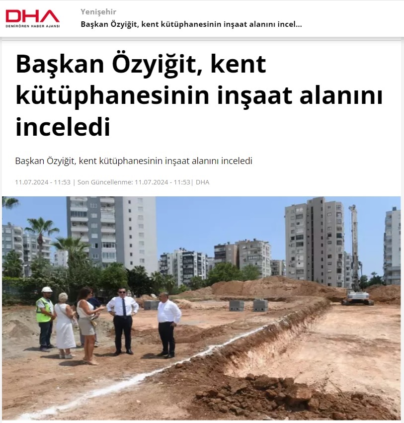 Başkan Abdullah Özyiğit, kent kütüphanesinin inşaat alanını inceledi