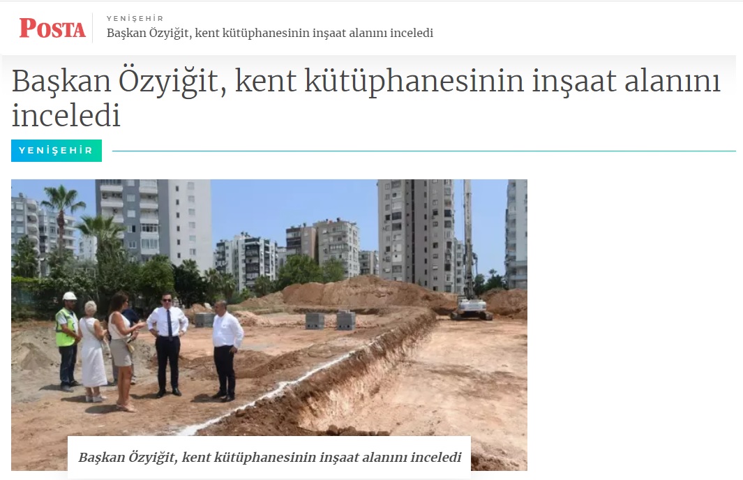Başkan Abdullah Özyiğit, kent kütüphanesinin inşaat alanını inceledi