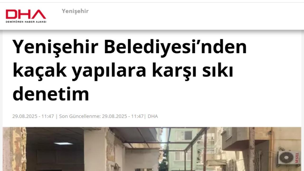 Yenişehir Belediyesinden kaçak yapılara karşı sıkı denetim: Yıkımlar devam ediyor