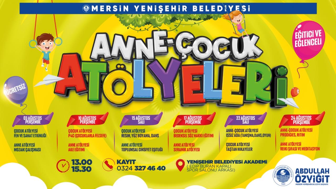 Yenişehir Belediyesi çocuk ve anne atölyeleri düzenliyor