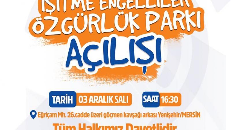 İşitme Engelliler Özgürlük Parkımızın açılışı