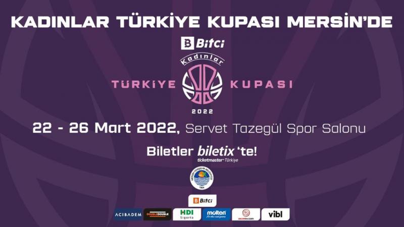 Bitci Kadınlar Türkiye Kupası heyecanı Mersin Yenişehir'de başlıyor