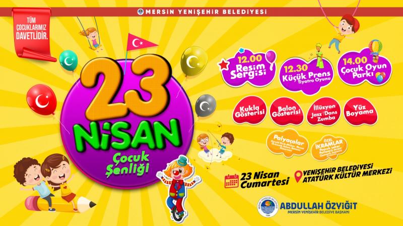 23 Nisan’da Mersin Yenişehir’de şenlik var