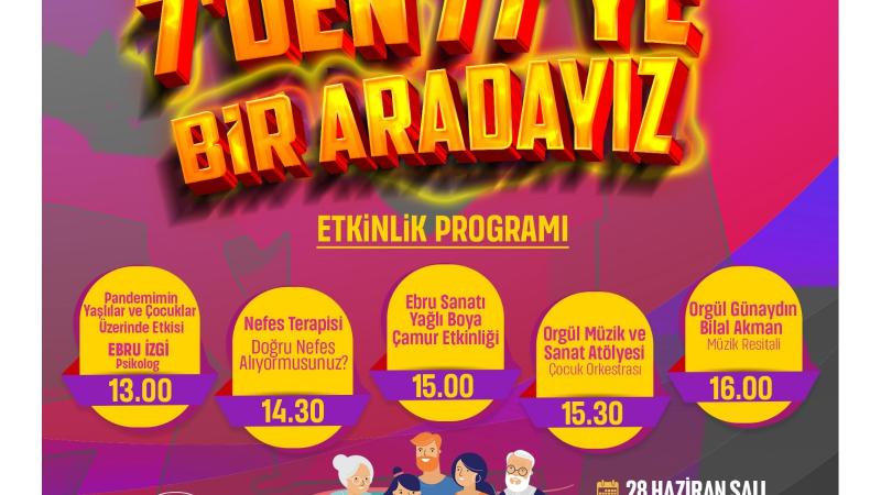 7'DEN 77'YE BİR ARADAYIZ