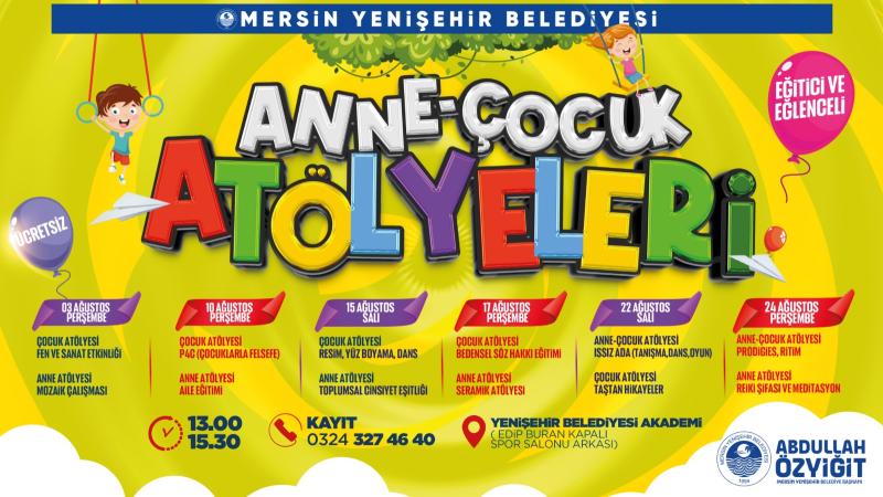 Yenişehir Belediyesi çocuk ve anne atölyeleri düzenliyor